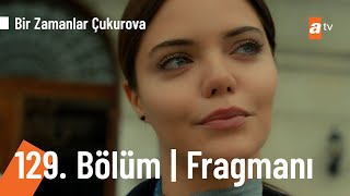 Bir Zamanlar Ova 129. Bölüm Fragmanı Ben Seni Seviyorum Züleyha