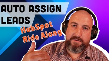 How to Auto Assign Leads in HubSpot - Admin Ride Along!