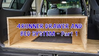 4Runner Drawer &amp; Bed System - Part 1