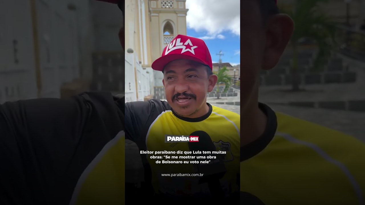 Eleitor paraibano diz que Lula tem muitas obras: "Se me mostrar uma obra de Bolsonaro eu voto nele"