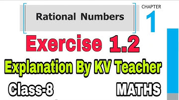 Exercise 1.2 Class 8 Maths NCERT Chapter 1 Rational Numbers / Solution & Explanation By-KV Teacher