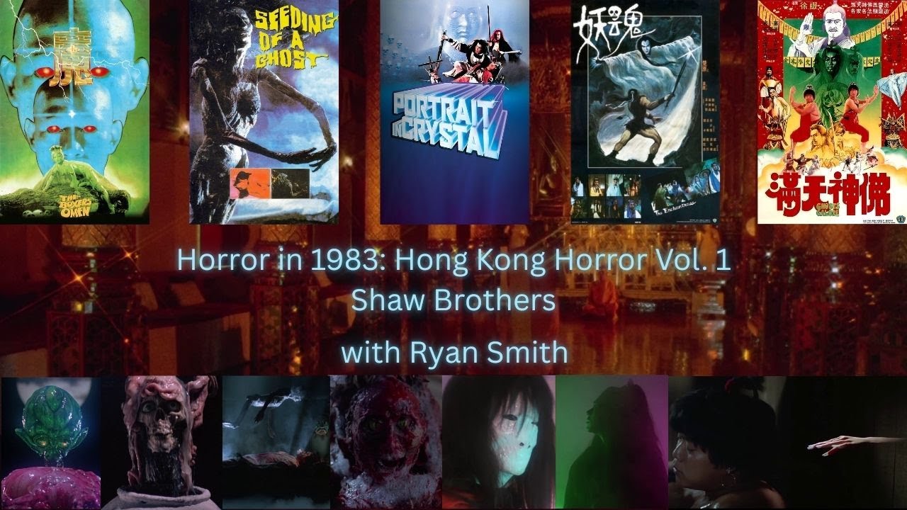 Horror in 1983: Hong Kong Horror Vol. 1 Shaw Brothers with Ryan