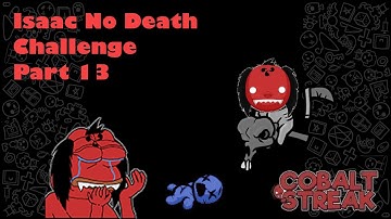 Isaac Impossible Challenge 2.0 part 13 Chat Likes it Cheesy