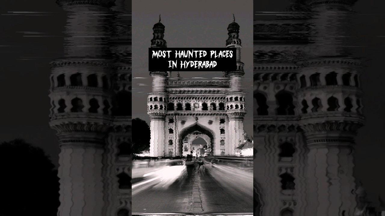 Most Haunted Places in Hyderabad (Scary Location) 😨 