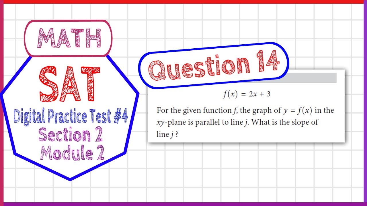 Question 14 in SAT Digital Practice Test #4, MATH Section 2 Module 2 ...