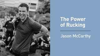 Jason McCarthy on Transforming Our Body and Life with Rucking