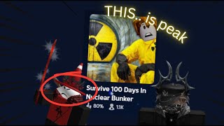 I did NOT survive 100 days in a nuclear bunker (ft. SolitaryTruth0)
Saw solitary playing and decided to join, VIDEO WORTHY GAME LOL!!
#roblox #gaming #fyp
Game link: https://www.roblox.com/games/18949414545/Survive-100-Days-In-Nuclear-Bunker
Solitary: https://www.youtube.com/@solitarytruth0
The games pretty funny you guys should play it and do some shenanigans
My roblox profile: https://www.roblox.com/users/1041676832/profile I did NOT survive 100 days in a nuclear bunker (ft. SolitaryTruth0)
