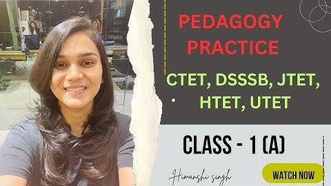 Pedagogy Practice Series for CTET, DSSSB, JTET, HTET, UTET etc. Class -1 part a #ctet2024 #letslearn