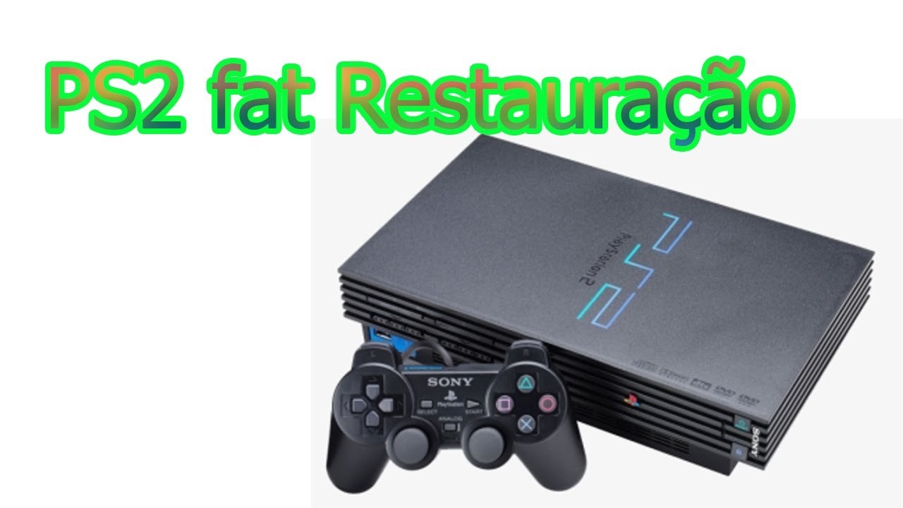 PS2 FAT RESTAURAÇÃO "NÃO ABRA A BANDEJA" - YouTube