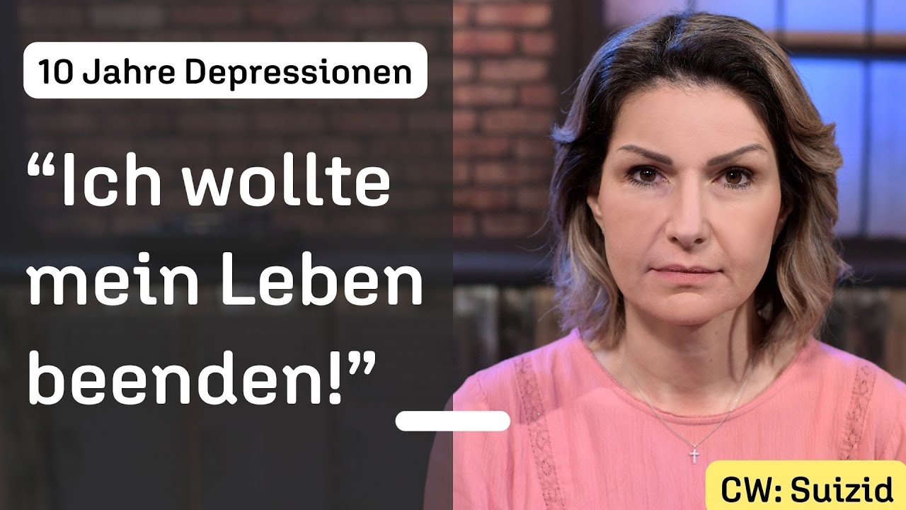 10 Jahre schwer depressiv: 