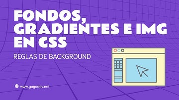 #5 FONDOS sólidos, degradados e imágenes en CSS