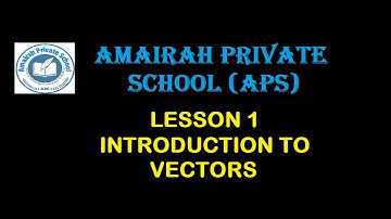 Lesson 1 Introduction to Vectors