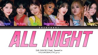 IVE (아이브) – “All Night” Feat. Saweetie [Color Coded Lyrics Eng_Sub Ita_가사]