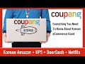 COUPANG | Korean Alibaba, Netflix, DoorDash, UPS, Amazon | eCommerce Giant