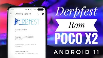 Derpfest ROM for POCO X2 / Redmi K30 | OFFICIAL | ANDROID 11