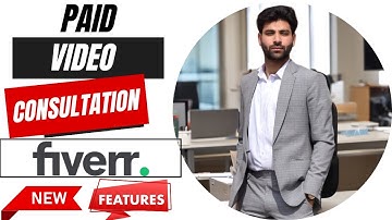Unlocking Business Potential: Fiverr’s New Paid Video Consultation Feature Explained!