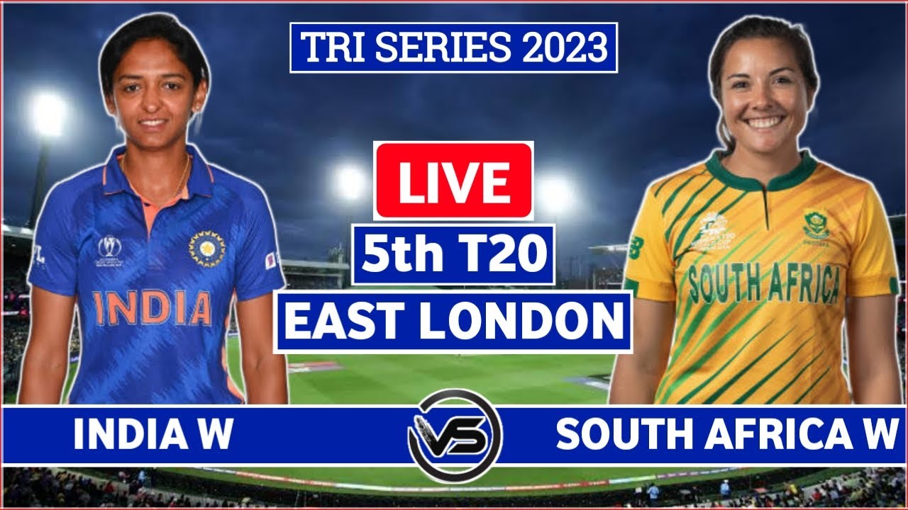 India Women vs South Africa Women T20 Live Scores IND W vs SA 5th T20 Live Scores and Commentary