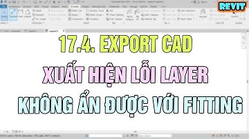 17.4. EXPORT CAD - XUẤT HIỆN LỖI LAYER KHÔNG ẨN ĐƯỢC VỚI FITTING ỐNG