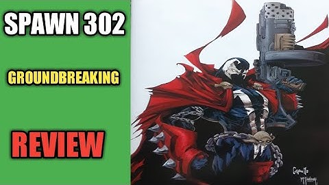 SPAWN 302 REVIEW