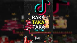 [98] OPEN SHOW NAVIDAD ✘ RAKA TAKA TAKA (TIK TOK) - DJ Bryanflow, John Eric ✘Dj Erick Trujillo-Perú