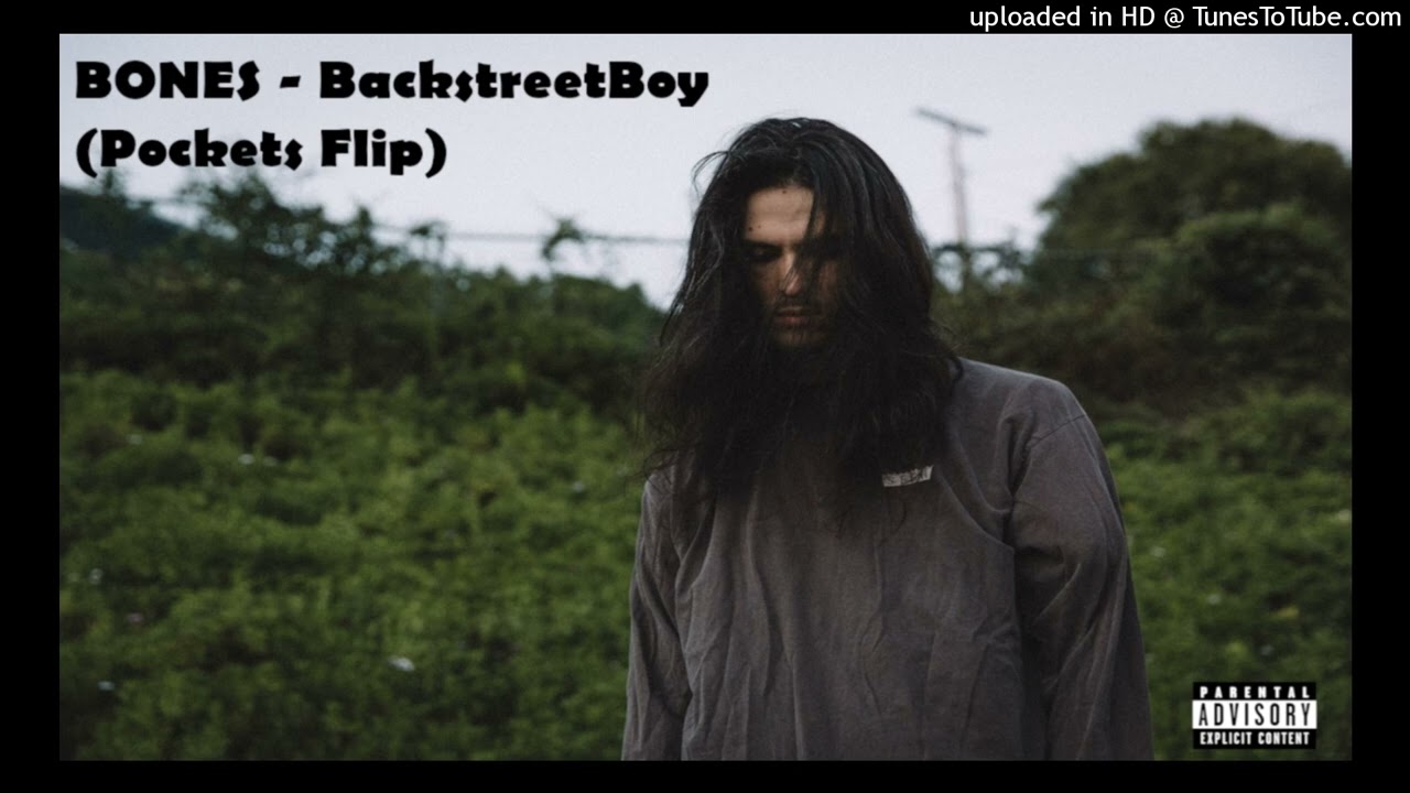 BONES - BackstreetBoy (Pockets Flip)