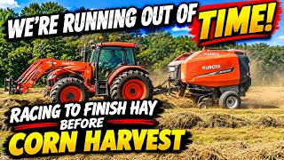 We're running out of time, racing to finish hay before corn harvest