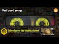 மனம் அமைதியை தேடும்போது | Feel Good Tamil Songs | Tamil Melody Songs  | Paatu Cassette Tamil Songs Mp3 Song