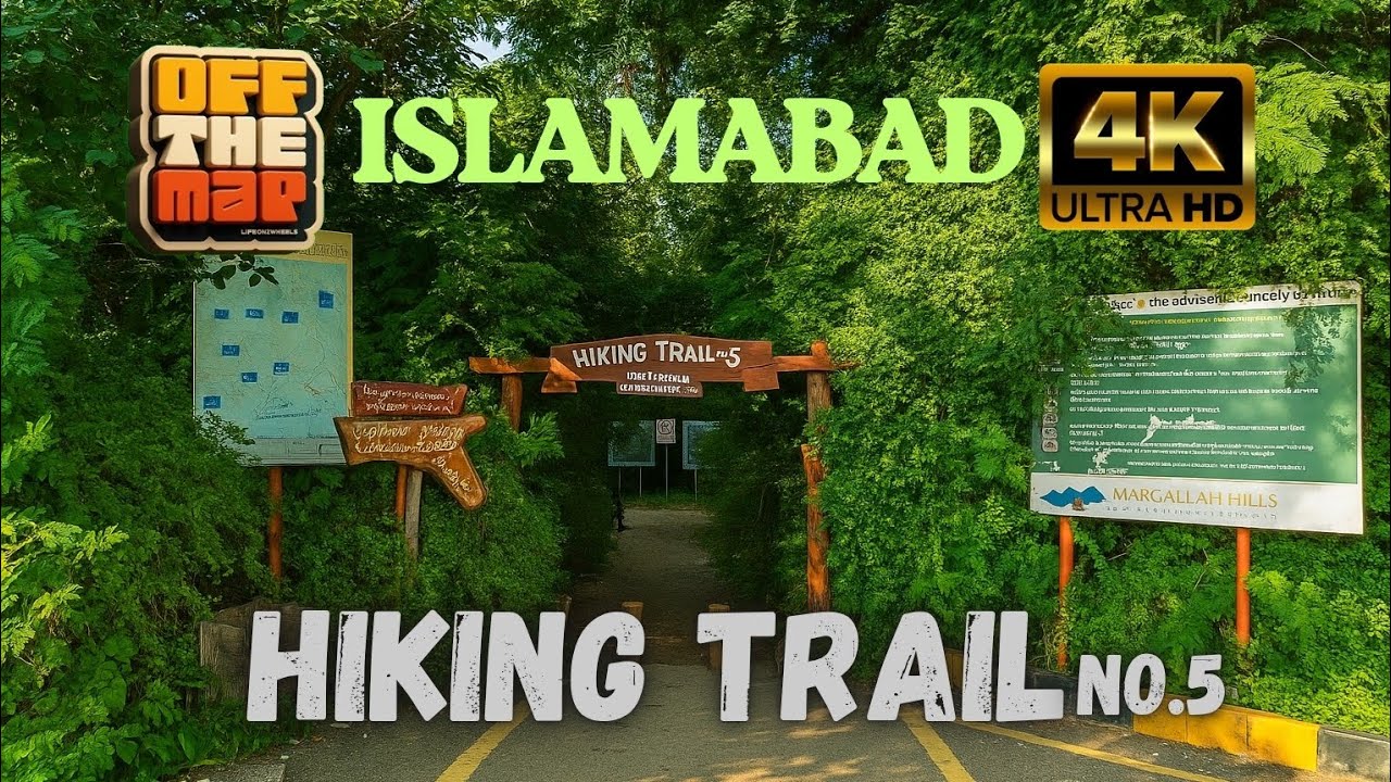 Trail 5 – Margalla Hills ISLAMABAD 4K ULTRA HD 