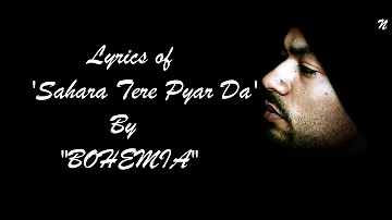 BOHEMIA - Lyrics of 'Sahara Tere Pyar da' by 