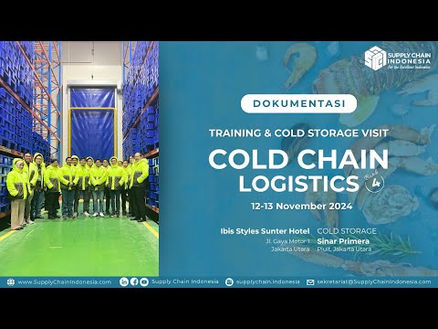 Training & Cold Storage Visit "Cold Chain Logistics" Batch 4 - video from Supplychainindonesia