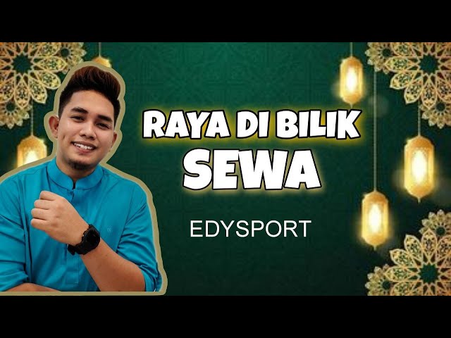 RAYA DI RUMAH SEWA - EDYSPORT (OFFICIAL LYRIC VIDEO) class=