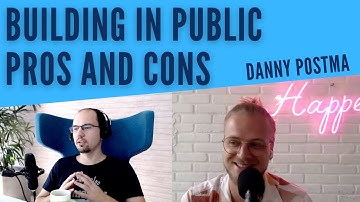[Episode #7] Bruno Talks With Danny Postma • Building in public, pros and cons