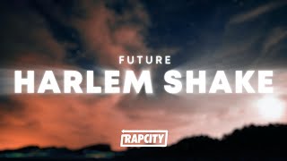 Future - Harlem Shake (Lyrics) ft. Young Thug