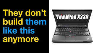 My favourite laptop is 10 years old (ThinkPad X230 review)