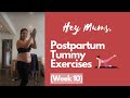 Postpartum Tummy Exercises | WEEK 10 - 18 minutes | No Equipment Needed | KAY DANCE