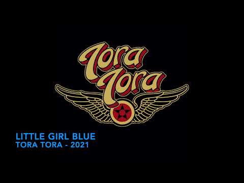 Little Girl Blue - Tora Tora