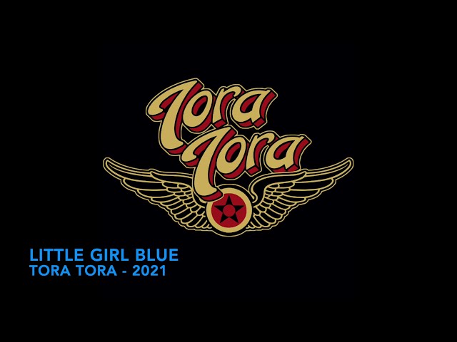 Tora Tora - Little Girl Blue