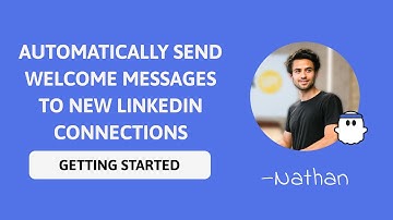 How to Send Personalized Welcome Messages to New LinkedIn Connections