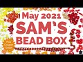 Sam's Bead Box Monthly Subscription May 2021