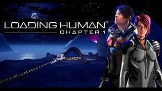 LOADING HUMAN: CHAPTER 1 - LAUNCH TRAILER News