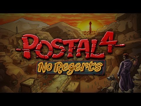 POSTAL 4: No Regerts - Early Access Launch Trailer - Press Copy