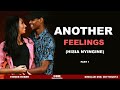 PART 1 : ANOTHER FEELINGS (HISIA NYINGINE) SIMULIZI FUPI