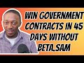Win Government Contracts in 45 Days Without Beta.Sam