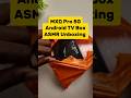 MXQ Pro 5G Android TV Box ASMR Unboxing #Android #TV #TVBox #Pro #5G #Wifi #asmr #unboxing #shorts
