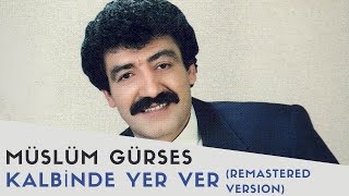 Müslüm Gürses - Kalbinde Yer Ver (Farklı Değilim) - 2017 Remastered Versiyon chords