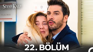 Siyah Kalp 22. Bölüm (HD)