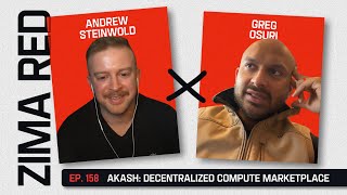 Greg Osuri - Akash: Decentralized Compute Marketplace - ep 158