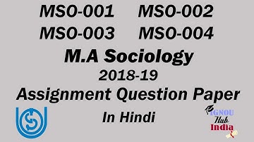 IGNOU M A  Sociology Assignment Question Paper 2018 19 In Hindi MSO 001 To MSO 004
