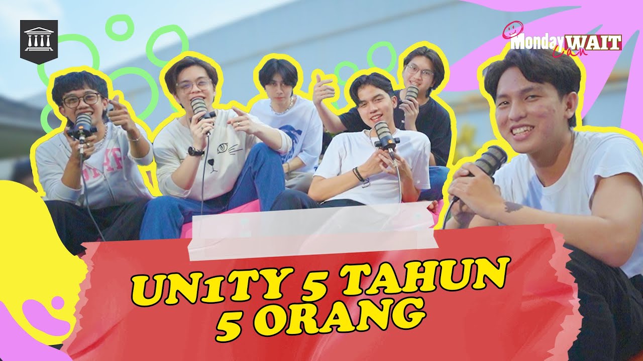 Susah senang berkarir di industri Ft UN1TY | MONDAY CAN WAIT