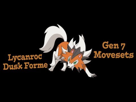 Competitive Pokemon Movesets: Lycanroc Dusk - YouTube